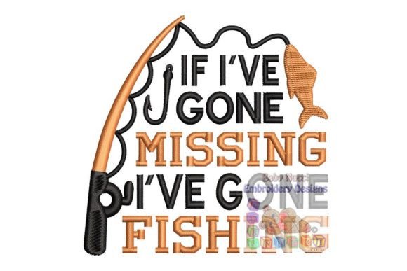 If I've Gone Missing I've Gone Fishing